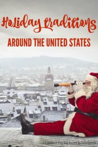 Unique holiday traditions local to United States cities. See the blog hop list of all the cities and states participating.
