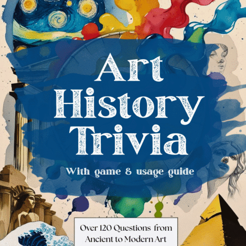 Art History Trivia: 120+ Interactive Cards & Game Guide