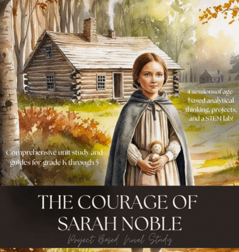 Courage of Sarah Noble Novel Study: K-5 Literacy, STEM, SEL & History Activities