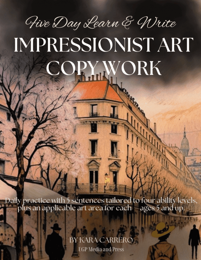 Impressionist History Copy Work: 5 Daily Sentences & Art for Kids