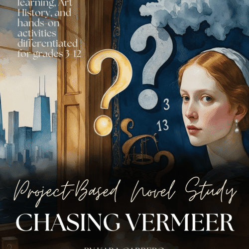 Chasing Vermeer Project-Based Novel Study: Grades 3-12